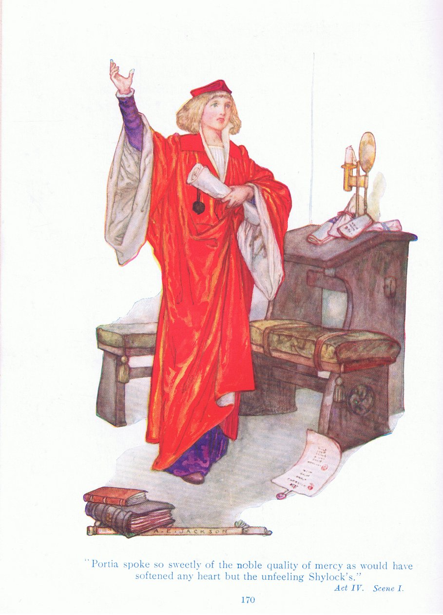 Portia olyan édesen beszélt az irgalom nemes tulajdonságáról, hogy minden szívet meglágyított volna, kivéve az érzéketlen Shylock-ot (A velencei kereskedő), a Tales from Shakespeare kocsmából. a Ward Lock & Co Ltd alkotó: A. Jackson