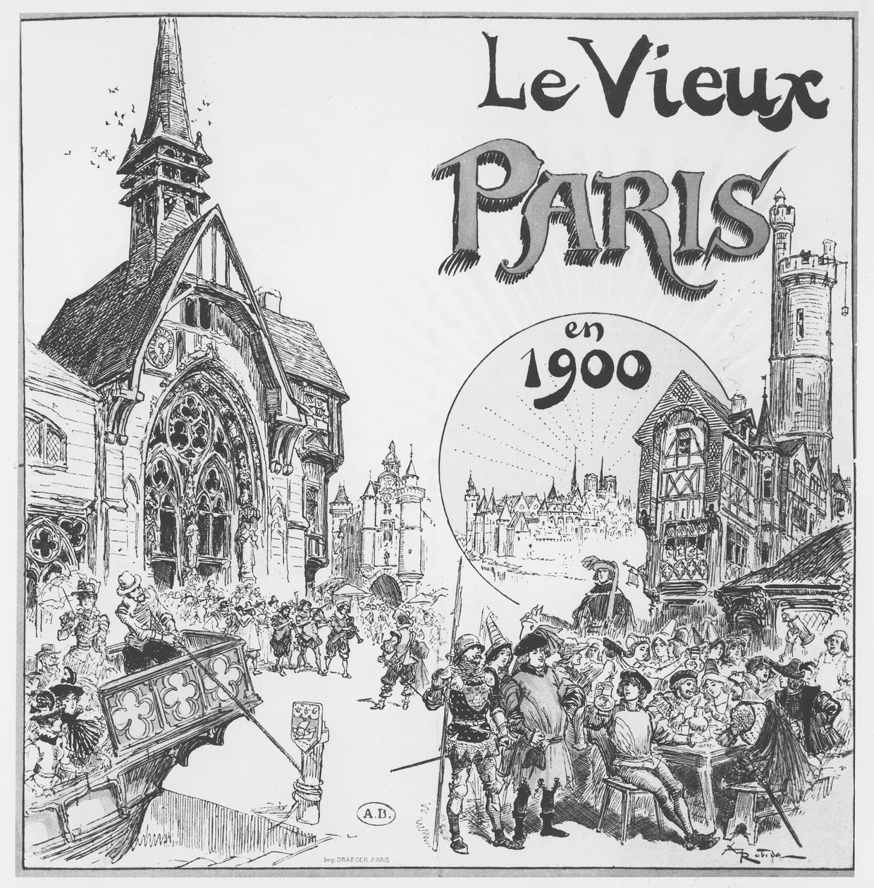 A régi Párizs, az 1900-as Exposition Universelle számára alkotó: Albert Robida