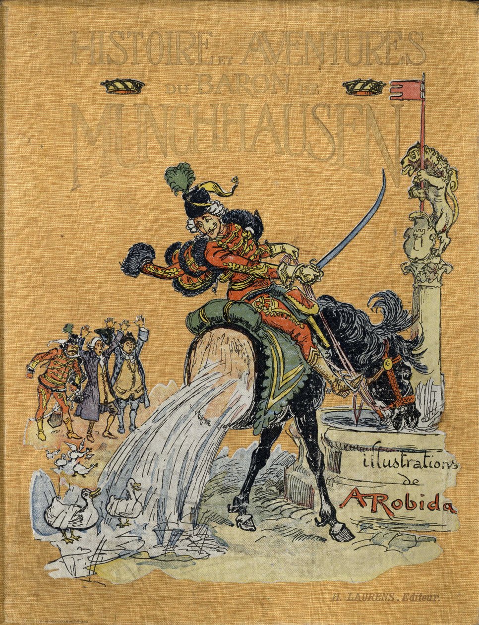 A „Münchausen báró története és kalandjai” címlapja” (Munchhausen), H. Laurens, 19. század vége.” Albert Robida illusztrációja. alkotó: Albert Robida