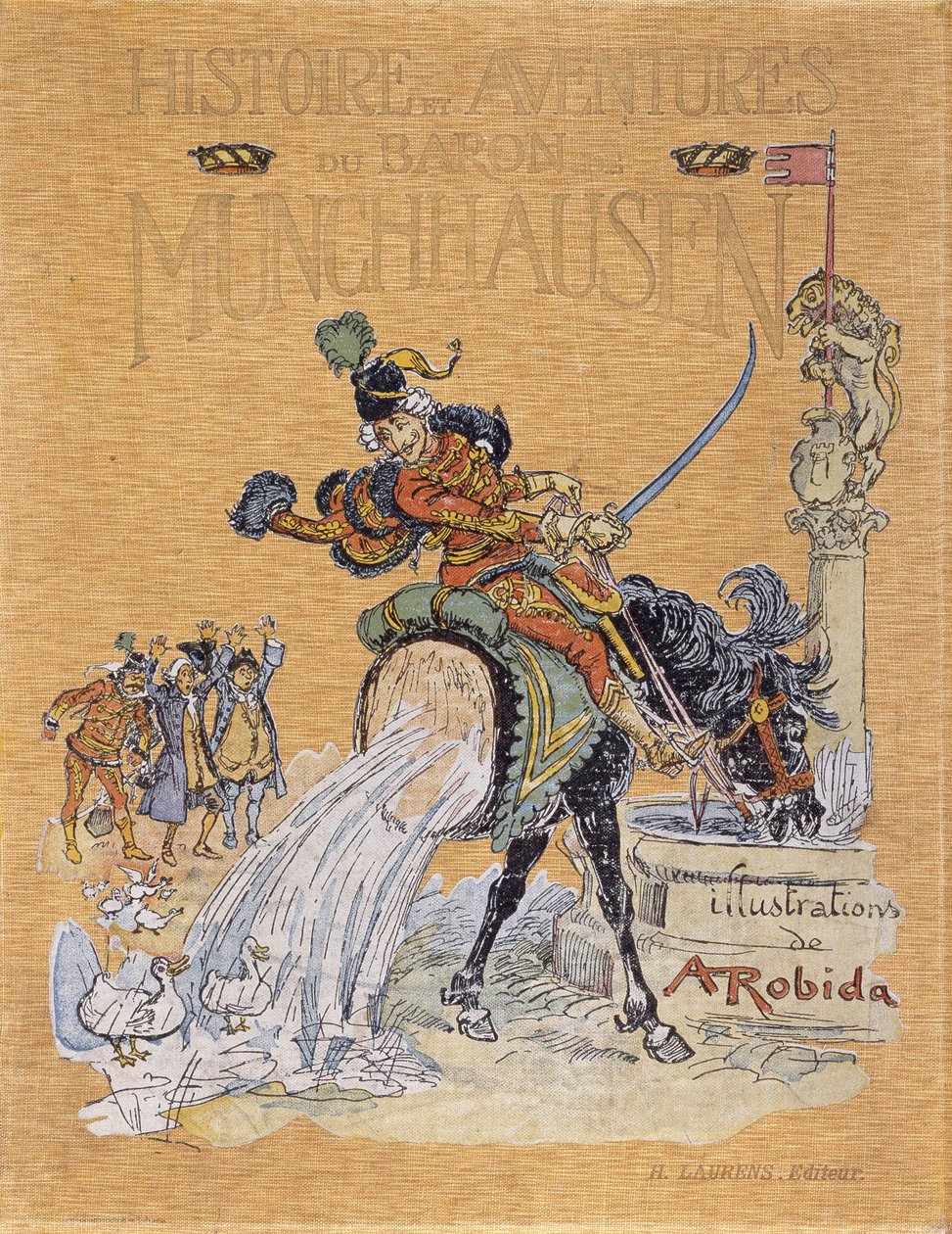 A „Münchausen báró történetei és kalandjai” (Munchhausen) címlapja, A. Robida (1848 - 1926) illusztrálásával. alkotó: Albert Robida