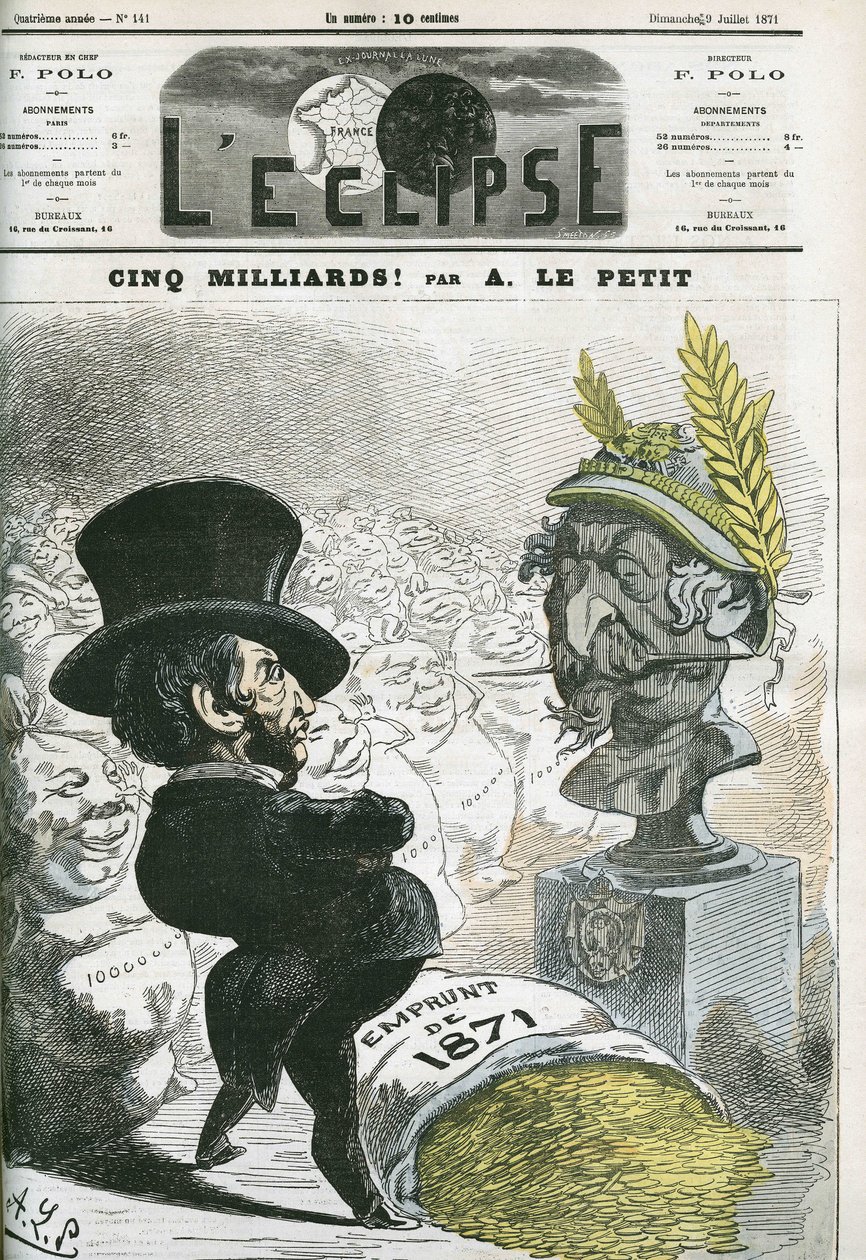 Öt milliárd! , Eugene Rouher (1814-1884) III. Napóleon (1808-1873) mellszobra és ötmilliárdos kölcsön Poroszország számára. Címlap: Alfred Le petit: „L