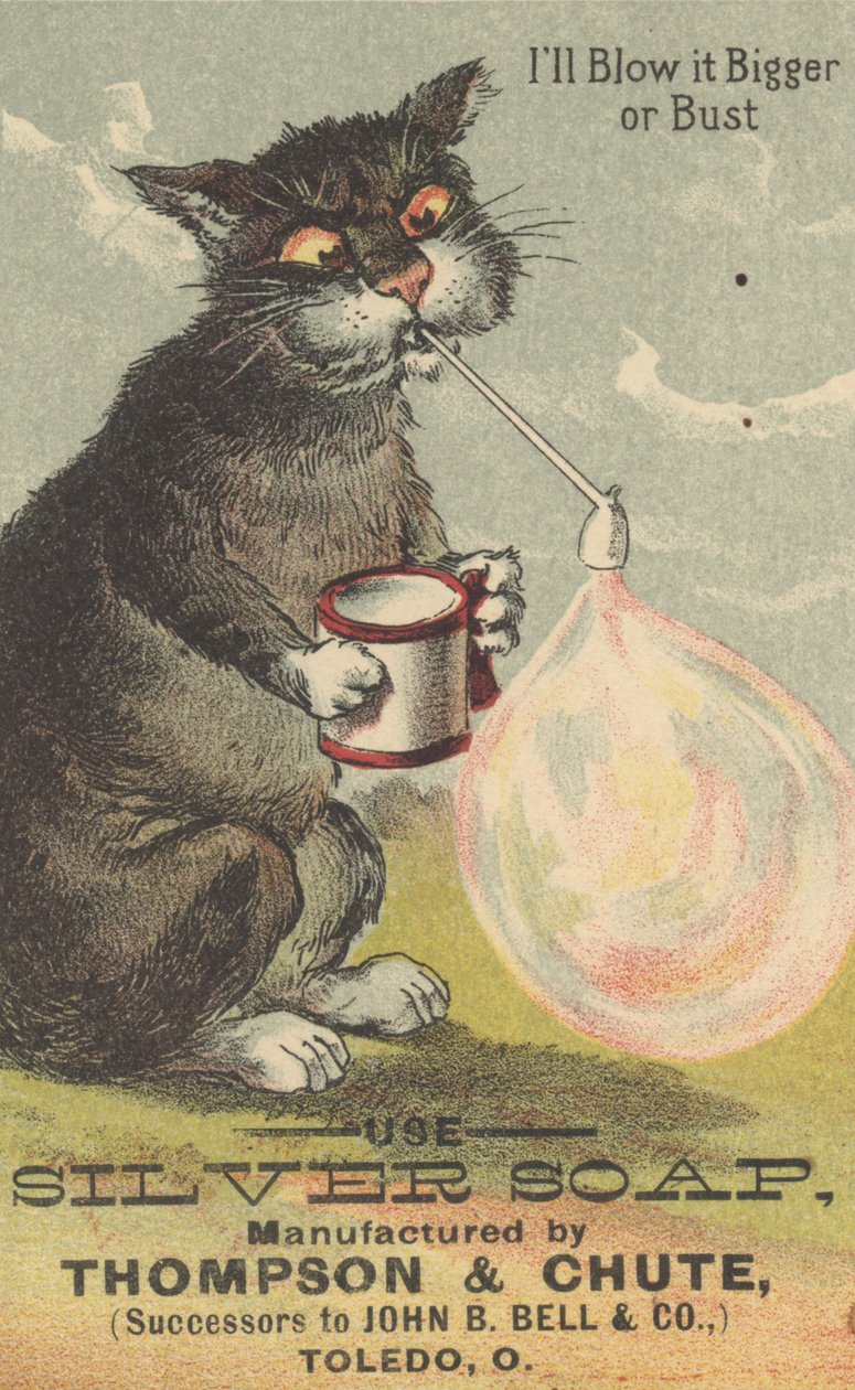 Ill Blow it Bigger or Bust, Ezüst szappan reklámja, 1880 körül alkotó: American School