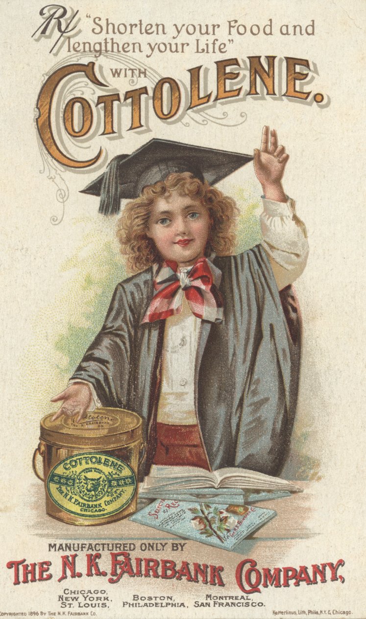Rövidítse meg ételét és hosszabbítsa meg életét, a Fairbanks Cottolene reklámja, 1896 alkotó: American School
