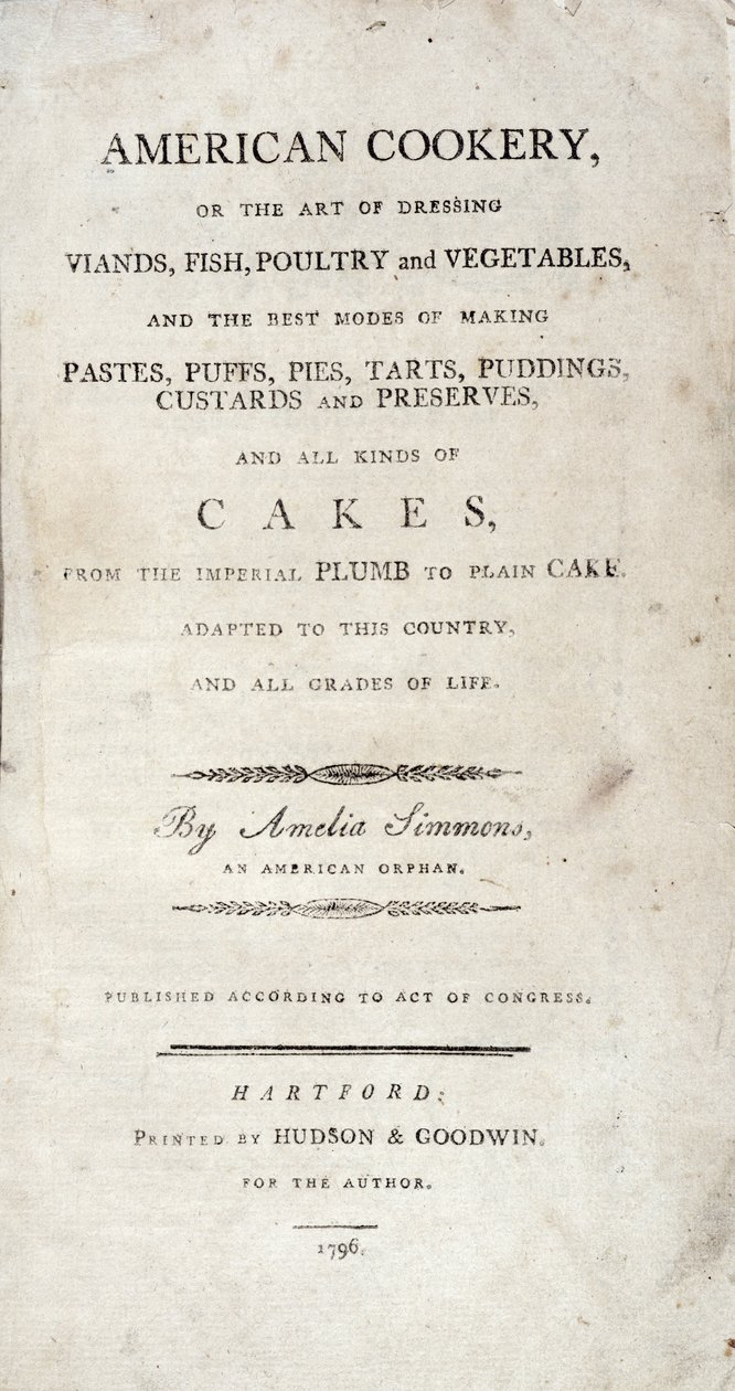 Az American Cookery címlapja, írta Amelia Simmons, kiadó a Hudson & Goodwin, 1796 alkotó: American School