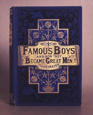 Híres fiúk és hogyan lettek nagy emberek, 1861 alkotó: Anonymous