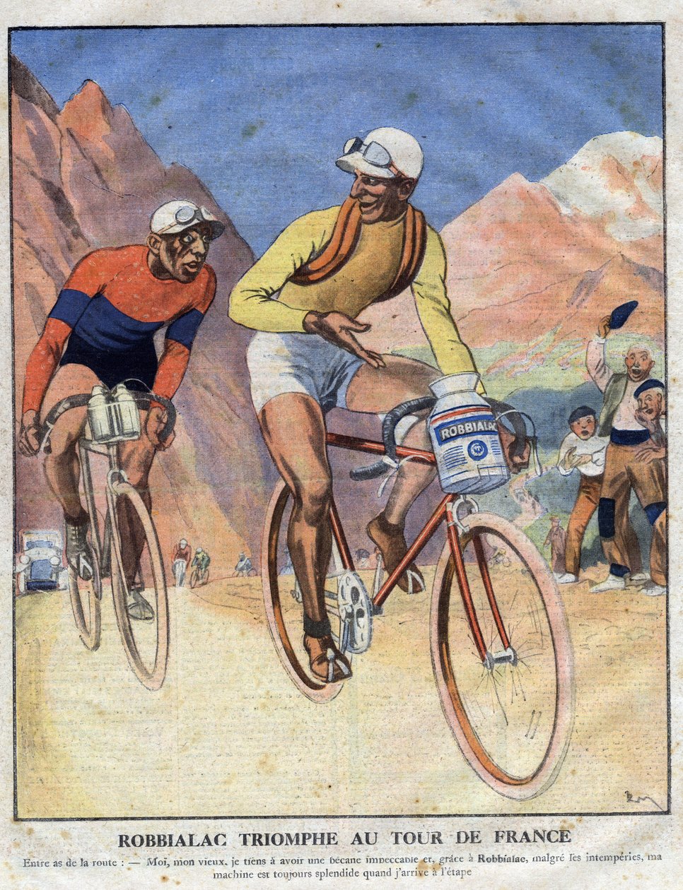 A Robbialac: „" Robbialac diadala a Tour de France-on" című festmény reklámja. Egy kerékpáros eladja a Robbialac festék érdemeit a kerékpárjához. Metszés. Az egyik „A kis folyóirat illusztrálja” alkotó: Anonymous Anonymous