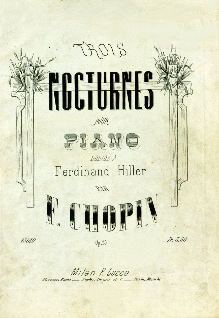 A Frederic Chopin (1810-1849) által komponált „” Nocturnes opus 15”” zongorára írt borítója Ferdinand Hillernek dicsõíti. alkotó: Anonymous Anonymous