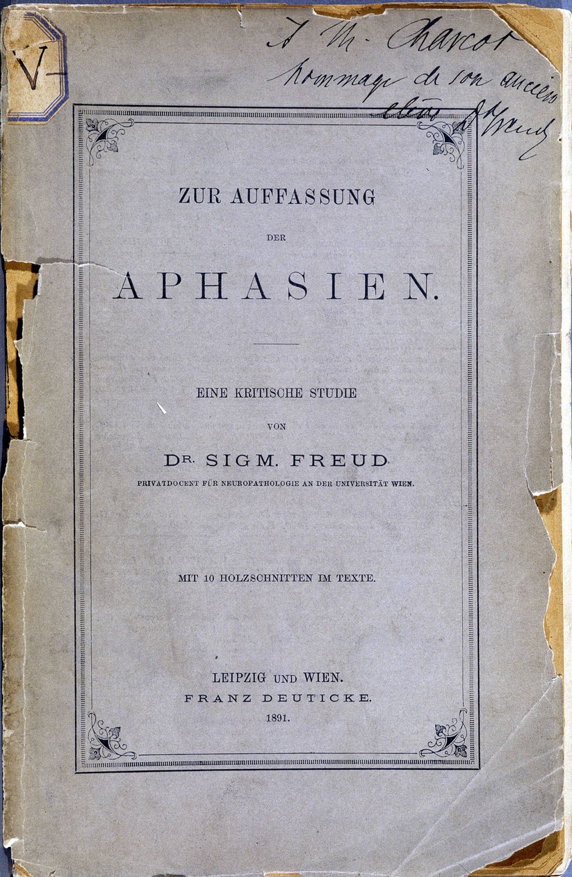 Sigmund Freud „Zur Auffassung der Aphasien”” (Az afáziáról: kritikai tanulmány. A szövegben 10 metszet) című könyvének előlapja, amelyet a szerző (egykori Charcot-tanítvány) adományozott Jean Martin Charcot-nak (1825-1893). Leipzig und Wien alkotó: Anonymous Anonymous
