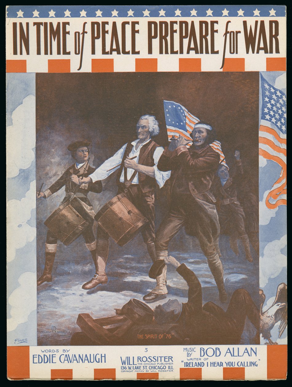 „In Time of Peace Prepare for War”, Eddie Cavanaugh szavai, Bob Allan zenéje, 1915 körül alkotó: Archibald Willard