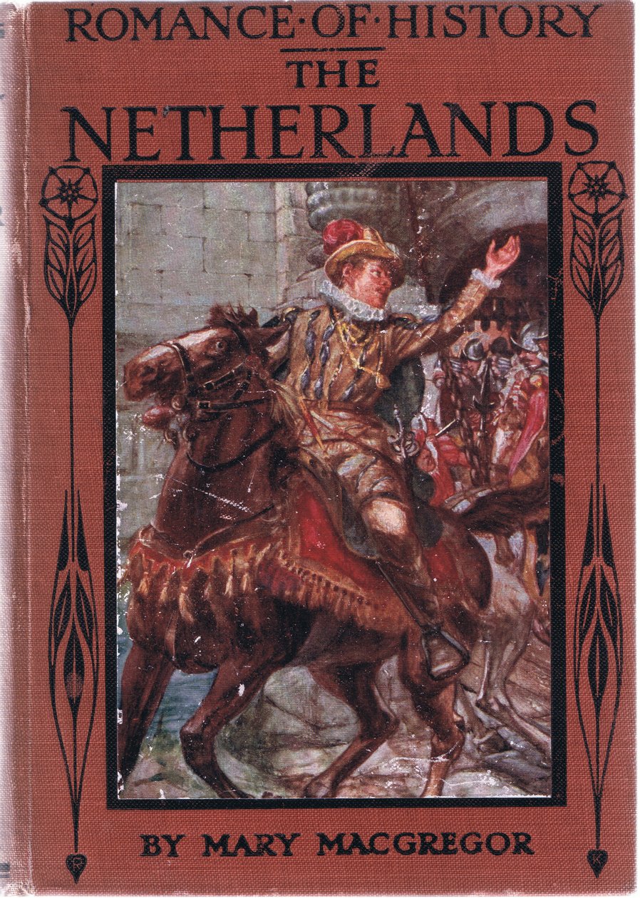 Elülső borítóterv, illusztráció a Történelem románcából: Hollandia, 1920-as évek alkotó: Arthur David McCormick
