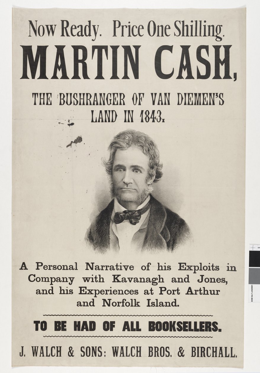 Most kész. Ár egy shilling. Martin Cash, Van Diemen földjének bushrangja 1843-ban, 1870-ben alkotó: Australian School