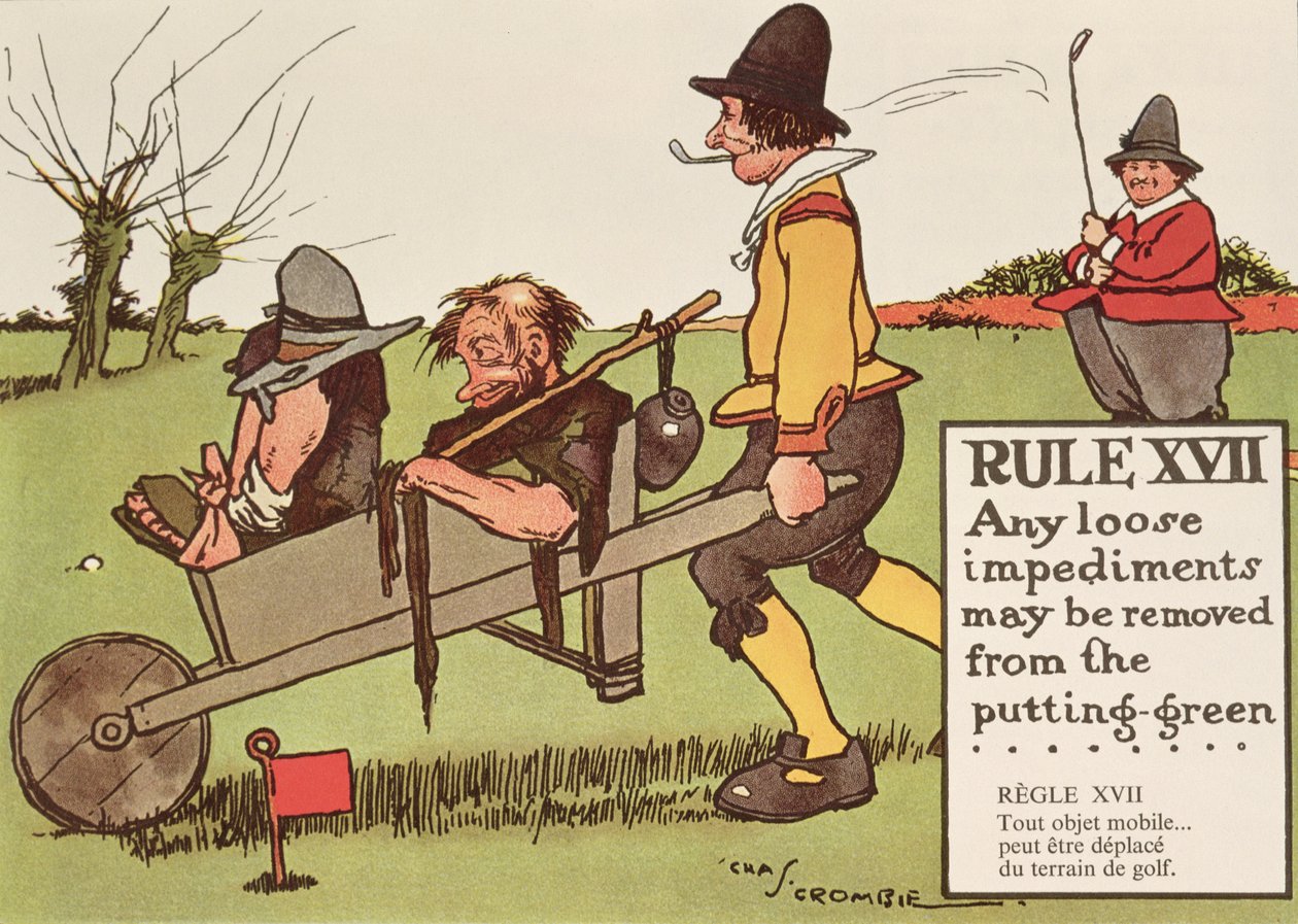 XVII. szabály: Bármilyen laza akadály eltávolítható a golfpályáról, az 1905 körül közzétett „Golf szabályaiból” alkotó: Charles Crombie