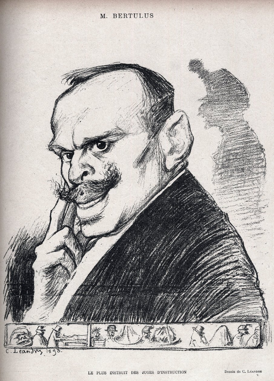 Dreyfus-ügy – A vizsgálóbírók közül a legműveltebb – Paul Bertulus 1851-1917 – francia bíró – Charles Leandre (1862-1934) karikatúrája a „” Le Rire”-ben, 197 de 1898 alkotó: Charles Leandre