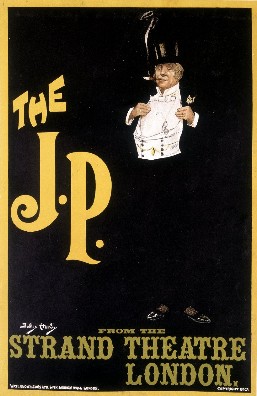 The J.P.: Stylish Man – Plakát a Strand Theatre London számára, készítette: Durley Hardy alkotó: Dudley Hardy