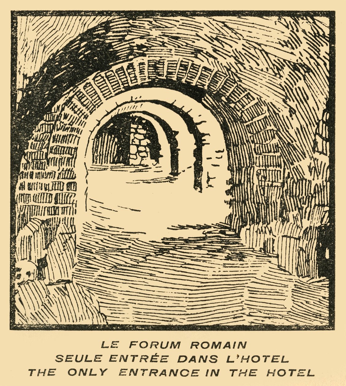 "A Forum Romanum egyetlen bejárata" a szállodában - A Forum Romanum bejárata a szállodából, 1920-as évek. alkotó: E Laget
