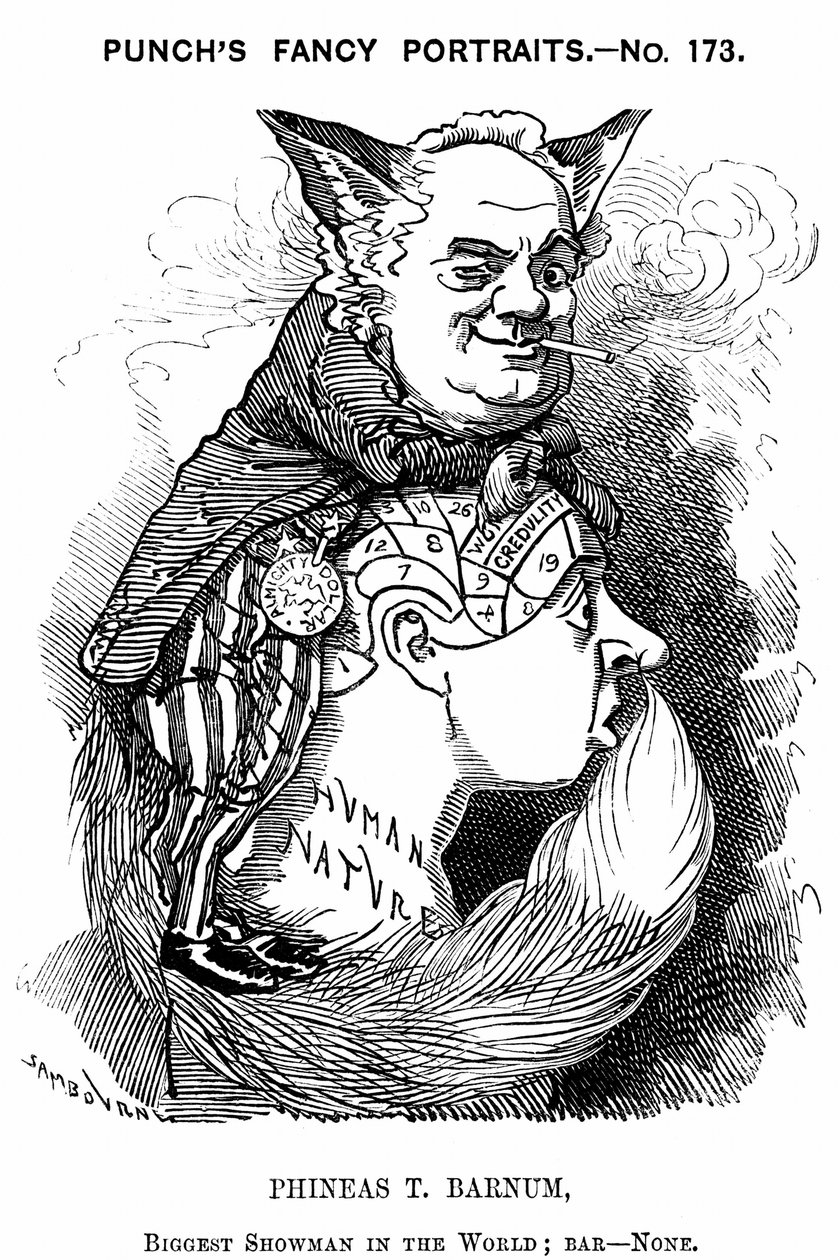 Phineas Taylor Barnum (1810-1891) amerikai showman: a Barnum and Bailey cirkusz társalapítója. Edward Linley Sambourne rajzfilm a Punch London 1884-ből a Fancy Portraits sorozatban, amely Barnumot egy ravasz rókaként mutatja be, aki kihasználja az emberek  alkotó: Edward Linley Sambourne