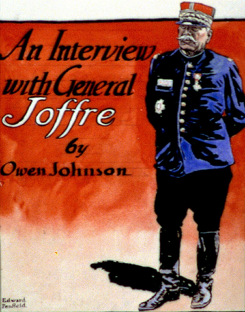 Joffre tábornok (1852-1931), francia katonai parancsnok. Edward Penfield (1866-1925) amerikai művész és illusztrátor. A Collier