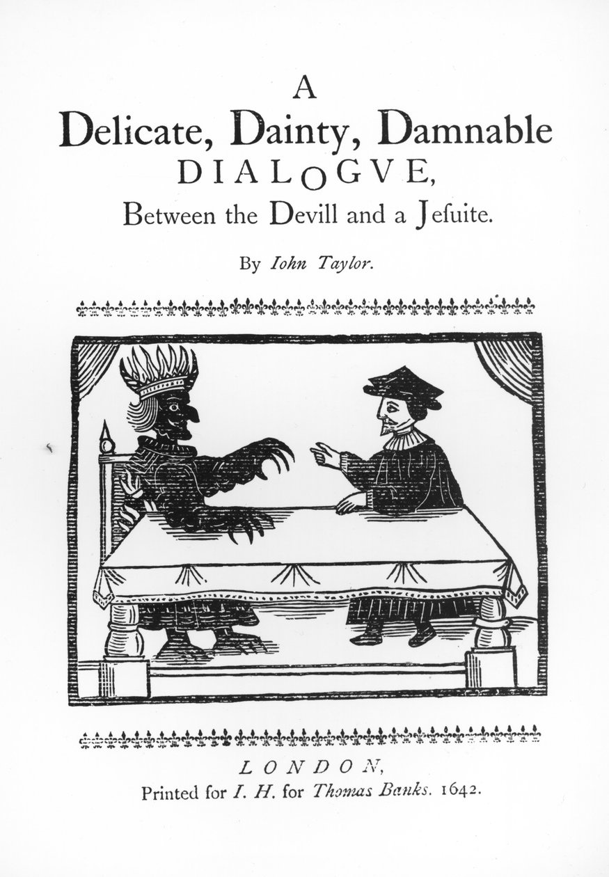 John Taylor (1580-1653) 1642-ben egy kényes, átkozott párbeszéd az ördög és egy jezsuita között alkotó: English School