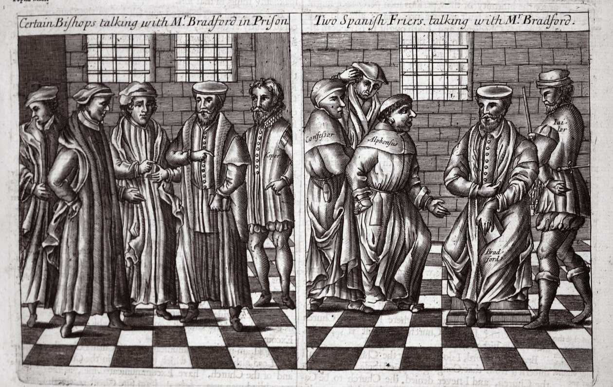Egyes püspökök beszélnek Bradford úrral a börtönben, és két spanyol fráter beszélget Bradford úrral, illusztráció az Acts and Monuments című könyvből, John Foxe, kilencedik kiadás, pub. 1684 alkotó: English School