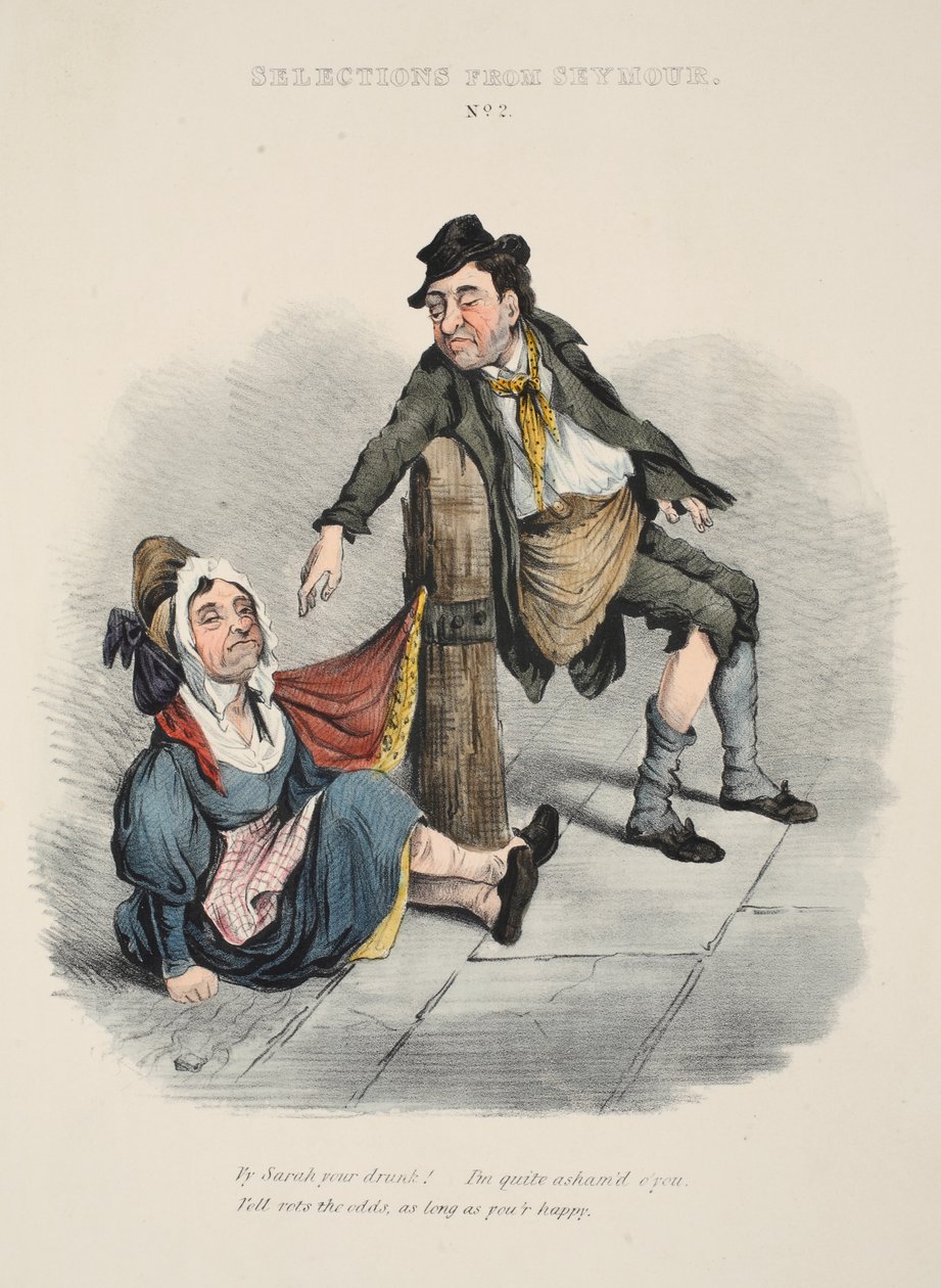 Válogatás Seymourtól: No. 2, Miért vagy részeg Sarah! Nagyon szégyellem magát. Will megszavazza az esélyeket, amíg boldog vagy, pub c. 1840 (kézzel színezett metszet) alkotó: English School