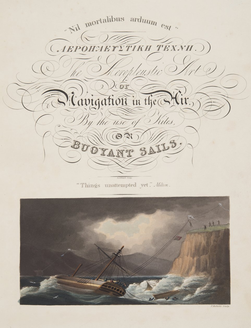 "Még megkísérelt dolgok" , Milton, előlap a "The Aeropleustic Art, or Navigation in the Air, by the Use of Kites, or Buoyant Sails, Pub. 1827 (kézzel festett aquatinta) című filmből alkotó: English School
