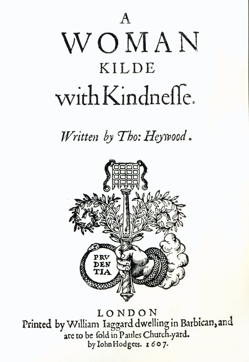Thomas Heywood: Egy kedvességgel megölt nő címlapja, 1607 (nyomtatott) alkotó: English School