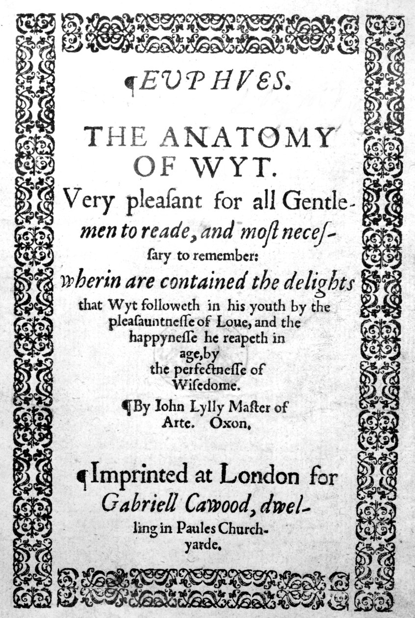 John Lyly 1578-ban megjelent Euphues vagy a szellemesség anatómiája címlapja alkotó: English School