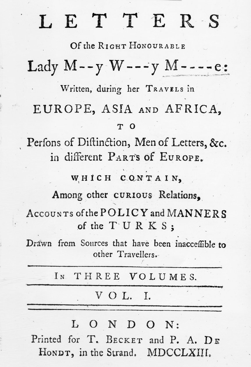 Az 1763-ban kiadott, 1763-ban kiadott, európai, ázsiai és afrikai utazásai során írt, tisztelt hölgy Mary Wortley Montagu címlapja (nyomtatott papír) alkotó: English School