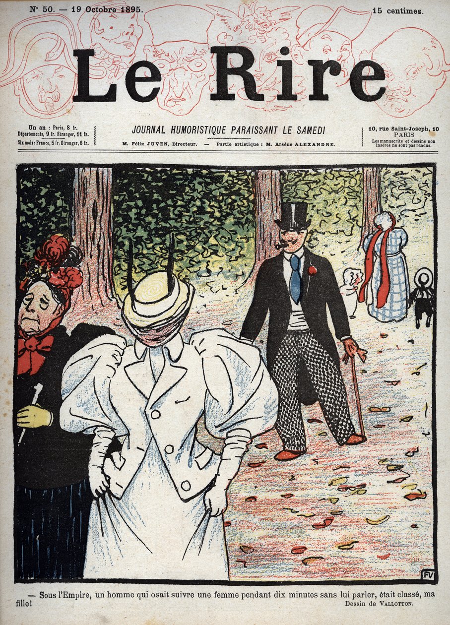 A „Le Rire” újság címlapja, 50. szám, 1895. október 10.: A Birodalom alatt előkelő volt egy férfi, aki tíz percig követni merte egy nőt anélkül, hogy beszélt volna vele, lányom! Felix Vallotton rajza alkotó: Felix Edouard Vallotton
