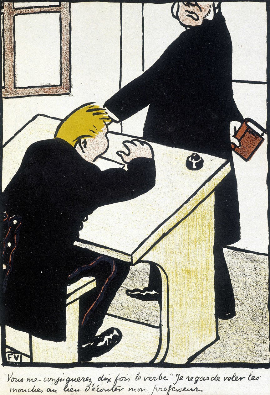 Tízszer fogsz feleségül venni, mint az I watch fly the flyes ige, ahelyett, hogy a tanáromra hallgatnál” - Félix Vallotton „A keresztény iskola”, „” L
