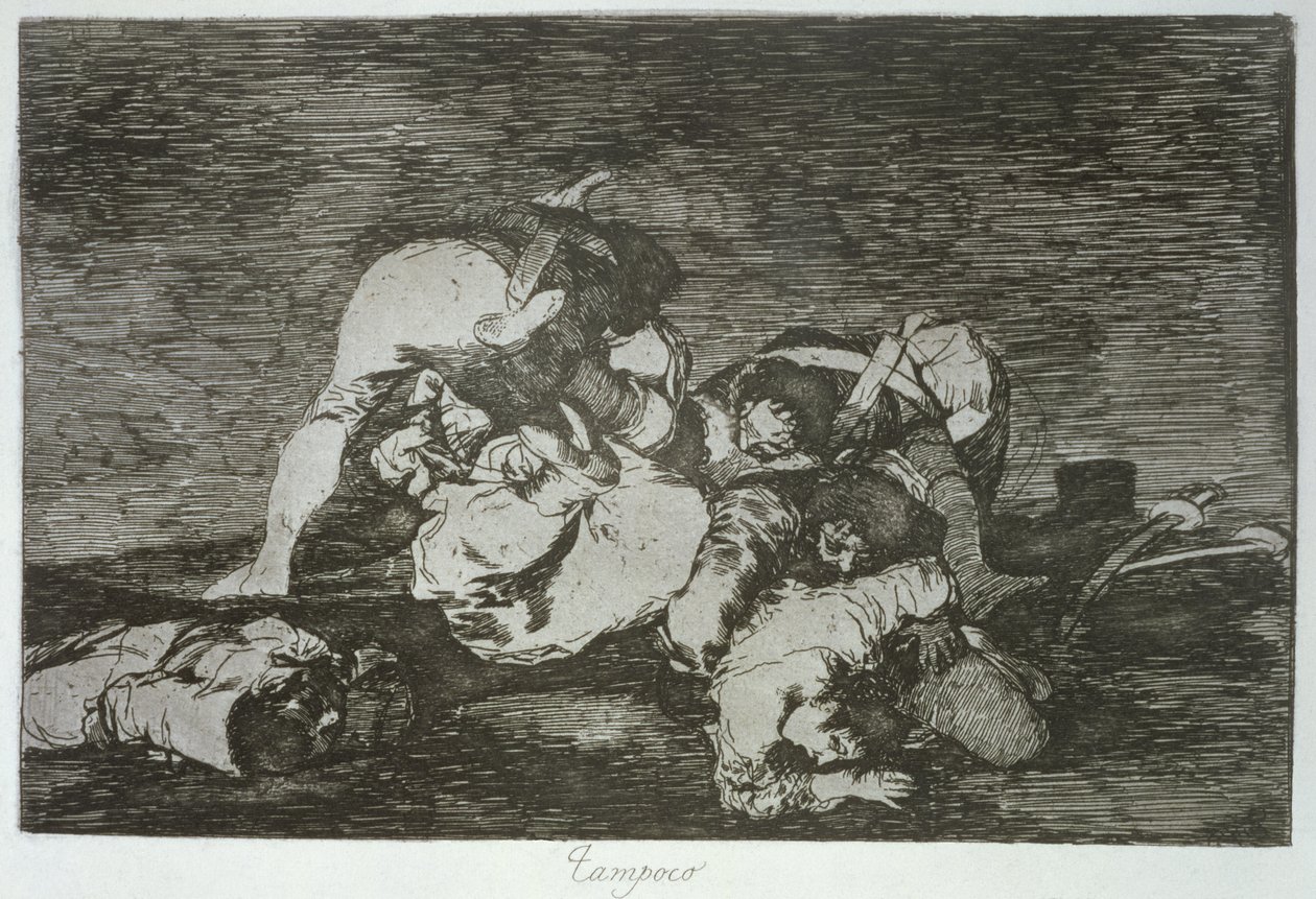 Ők sem, a „The Disasters of War” 10. lemeze alkotó: Francisco Jose de Goya y Lucientes