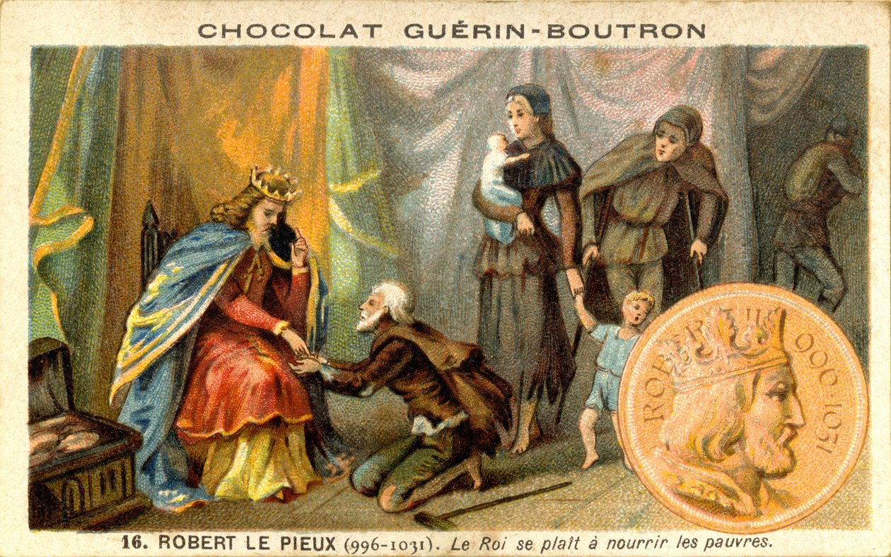 Reklám csokoládék kromolitográfiája Guerin Boutron, II. Róbert A frankok jámbor királya 996-tól 1031-ig A király szereti enni a szegényeket (kromolitográfia) alkotó: French School