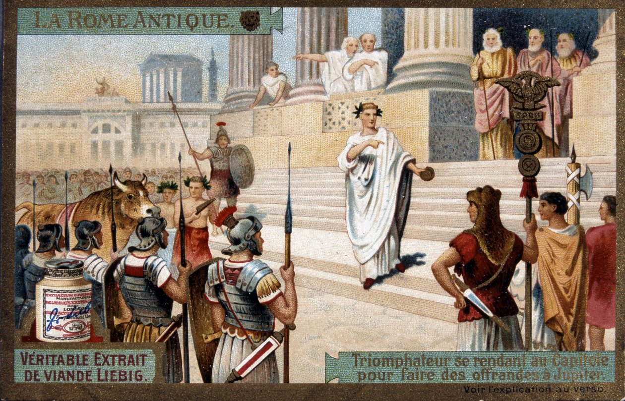 Az ókori Róma: Triumphator a Capitoliumnak, hogy felajánlásokat tegyen a Jupiternek – Kromolitográfia Liébig, v.1900 alkotó: French School