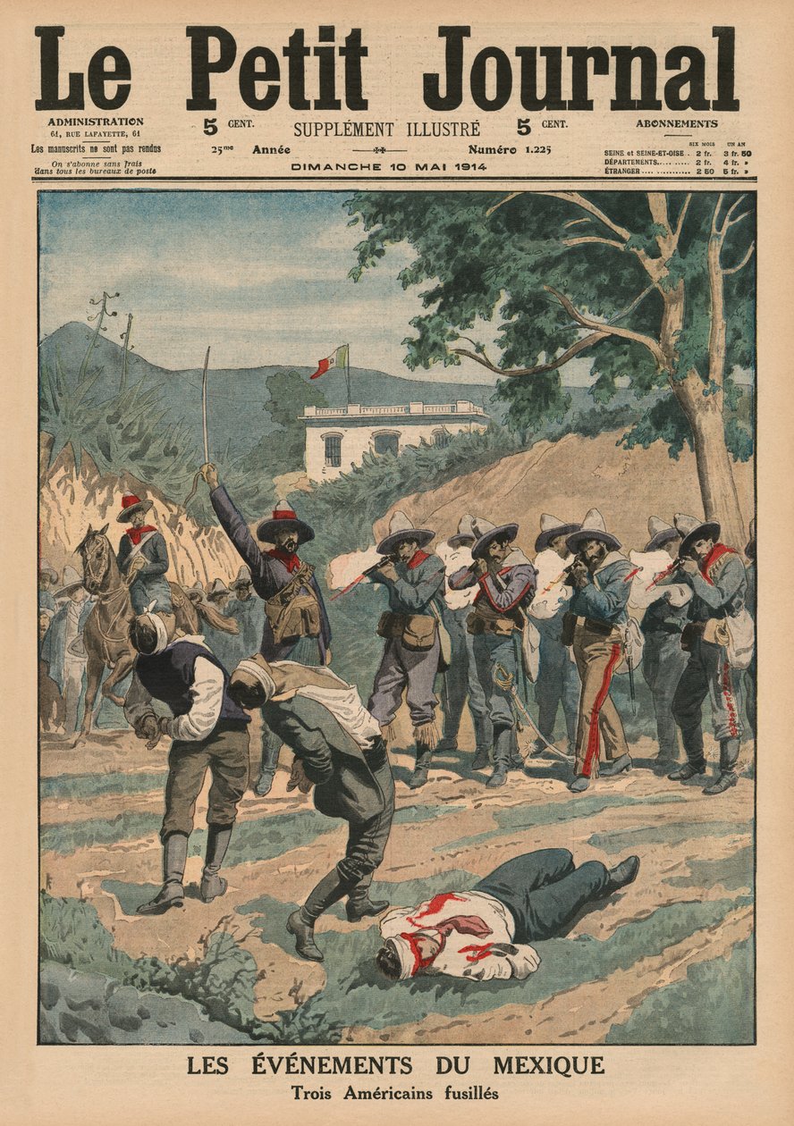 Mexikói események, három amerikai lövöldözés, a „Le Petit Journal” címlapjának illusztrációja, mellékelt illusztráció, 1914. május 10. alkotó: French School