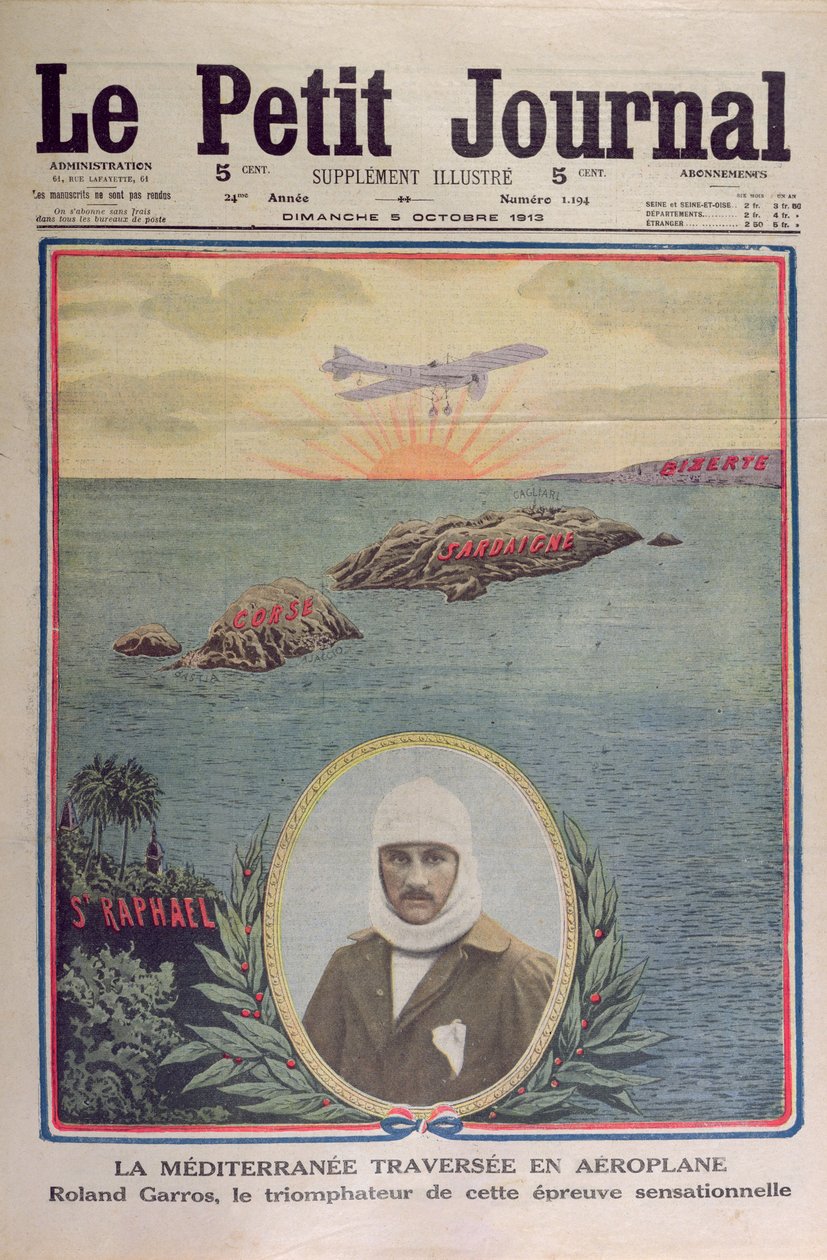 Roland Garros (1888-1918) először szelte át a Földközi-tengert 1913. szeptember 23-án, a Petit Journal címlapillusztrációja 1913. október 5. alkotó: French School