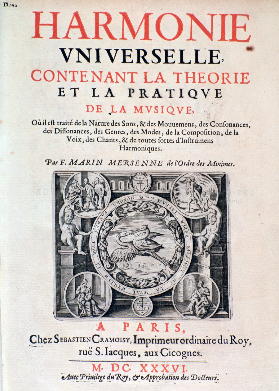 A Harmonie universelle homlokzata, amely Marin Mersenne (Marin Mersennus vagy le Pere Mersenne) (1588-1648) zenei elméletét és gyakorlatát tartalmazza, 1637. alkotó: French School
