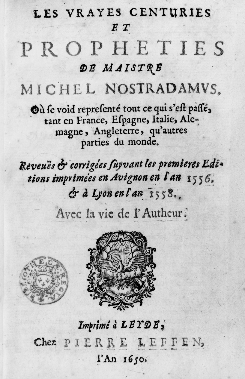 A Les Vrayes Centuries et Propheties de Maistre Michel Nostradamus címlapja, az Avignon 1556 és Lyon 1558 első kiadásai után, Pierre Leffen adta ki Leydenben 1650 (bw fotó alkotó: French School