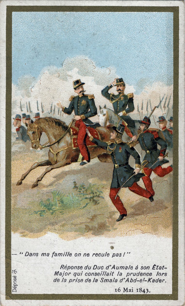 A családomban nem lépünk vissza!. Aumale hercegének válasza vezérkarának, aki óvatosságot javasolt Abd el Kader (Abd El-Kader) smalájának (smalah) 1843. május 16-i felvételekor. A 19. századi kromolitográfiája. alkotó: French School