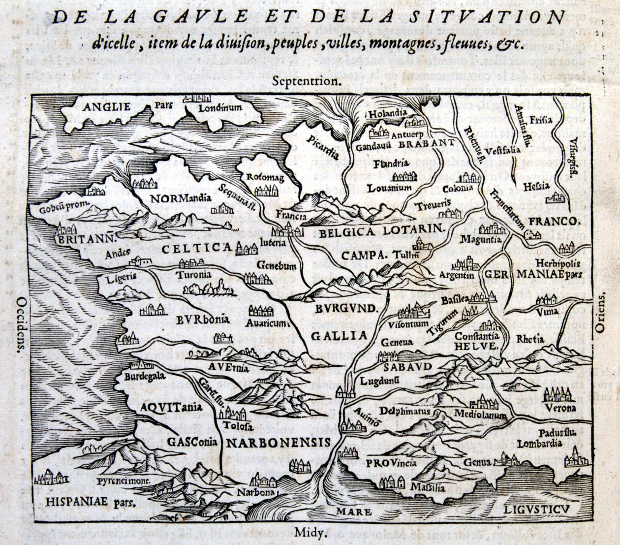 Gallia, folyói és hegyei – François de Belle Forest „Univerzális kozmográfia a világ végén” című könyvében, szerk. Sonnius, Párizs alkotó: French School
