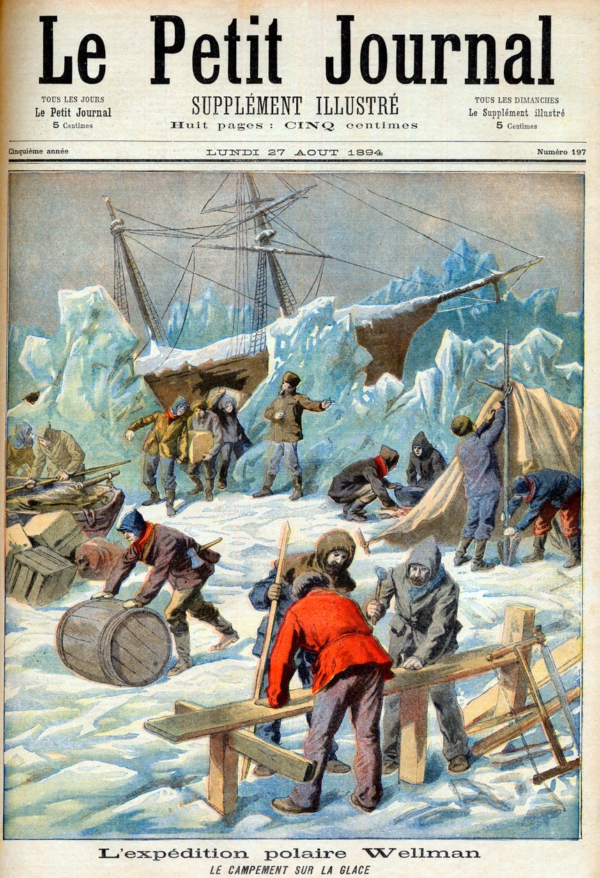 Walter Wellman sarki expedíciója (1858-1934) (Északi-sark, Északi-sarkvidék) A „Le Petit Journal” újság címlapja 1894.08.27. (metszet) alkotó: French School