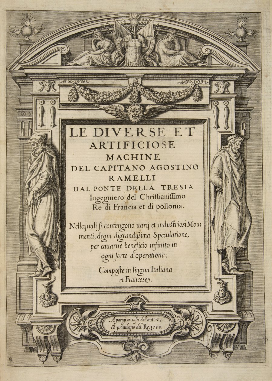 Címlap, Le Diverse Et Artificose Machine Del Capitano Agostino Ramelli, pub. 1588 (metszet) alkotó: French School
