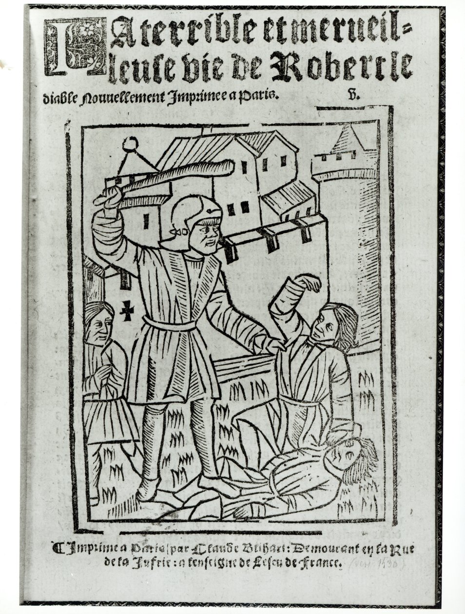 Címlap Ördög Róbert szörnyű és csodálatos életéből, amelyet Claude Bliart adott ki 1563-ban alkotó: French School