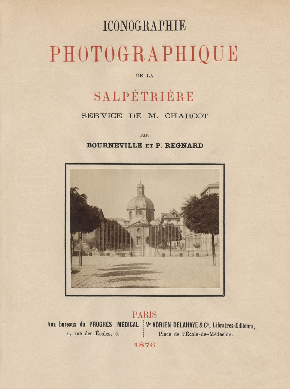 A La Salpetriere fotóikonográfiájának címlapja, Bourneville és P. Regnard, Párizs, 1876 (albumnyomat) alkotó: French School