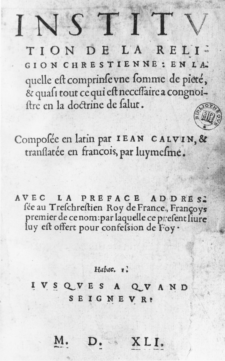 John Calvin „A keresztény vallás intézetei” címlapja, francia 1. kiadás alkotó: French School