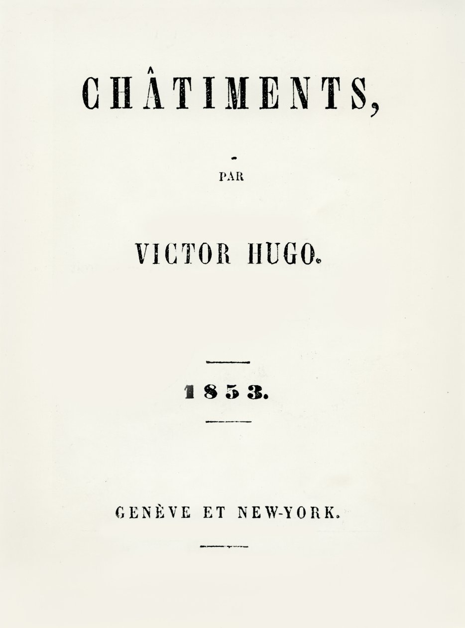 Victor Hugo (1802-85) Les Chatiments (1853) címlapja, Geneve és New York, 1853. alkotó: French School