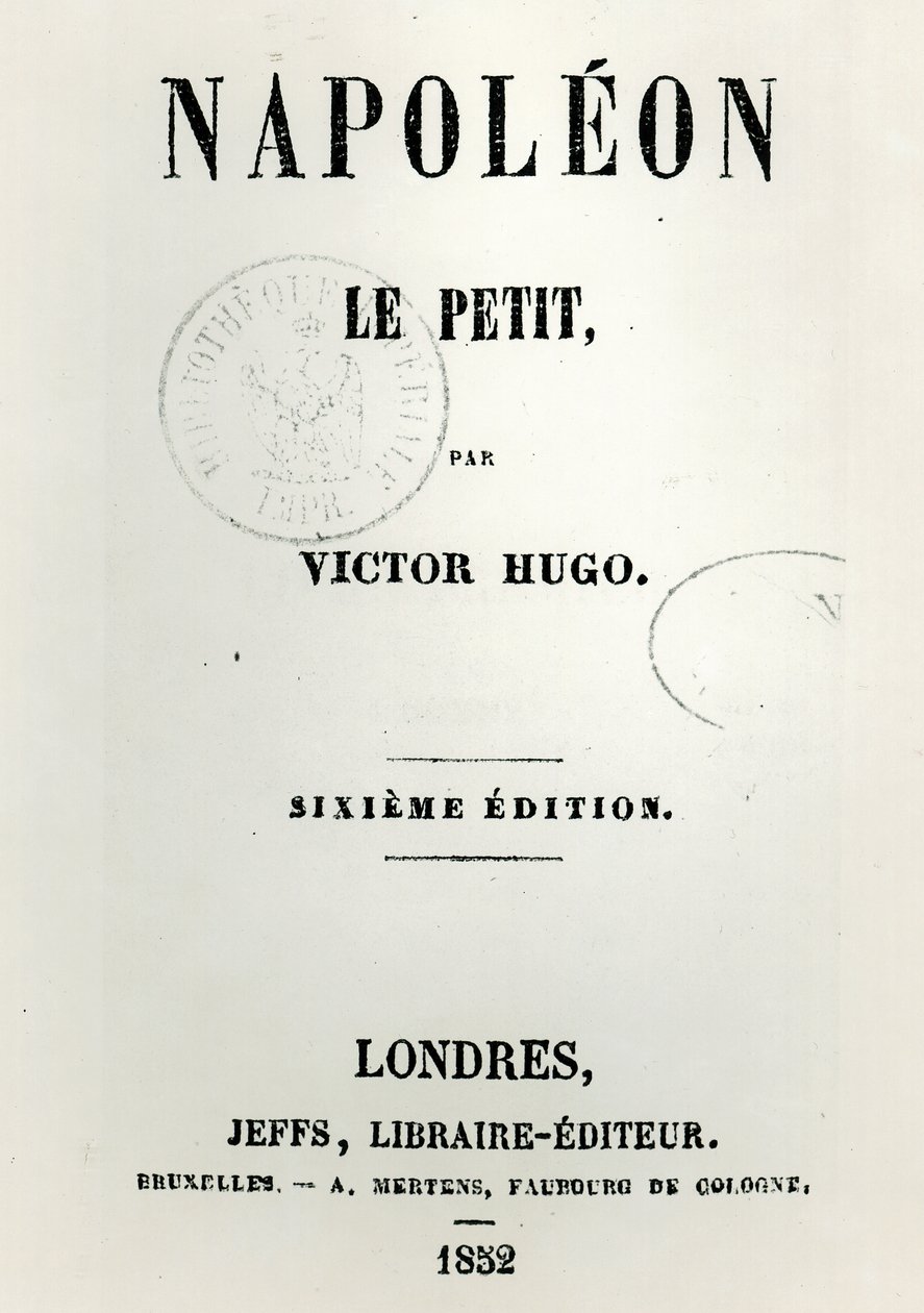 Napoleon le Petit (1852) címlapja, Victor Hugo (1802-85), 6. kiadás, kiadó: Jeffs, 1852 alkotó: French School
