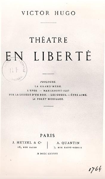 Victor Hugo (1802-85) „Theatre en Liberte” címlapja, posztumusz kiadás, J. Hetzel és A. Quantin alkotó: French School