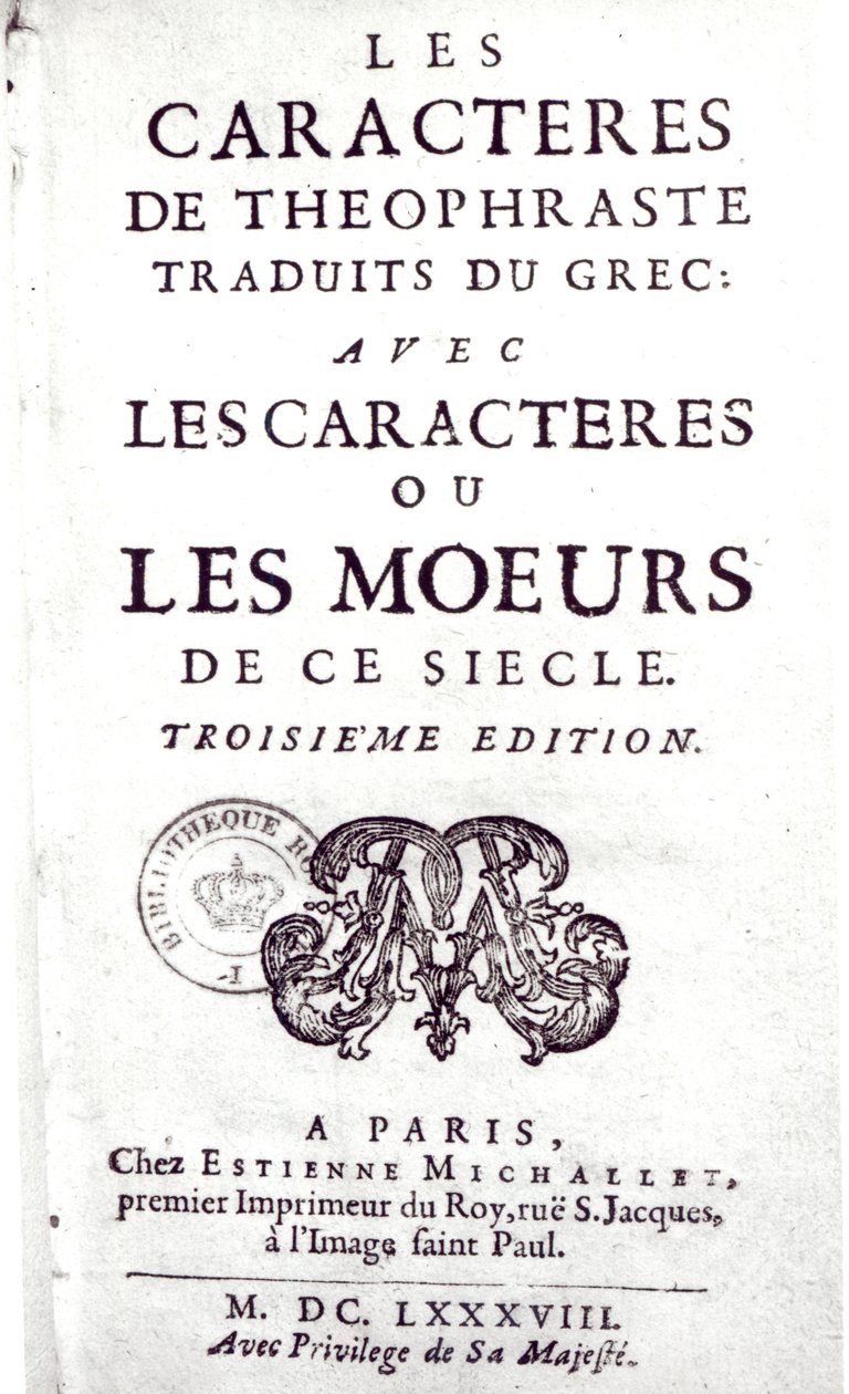 Theophrasztész karakterei görög nyelvről fordított címlapja La Bruyere (1645-96) karaktereivel vagy e századi szokásaival 1688 alkotó: French School