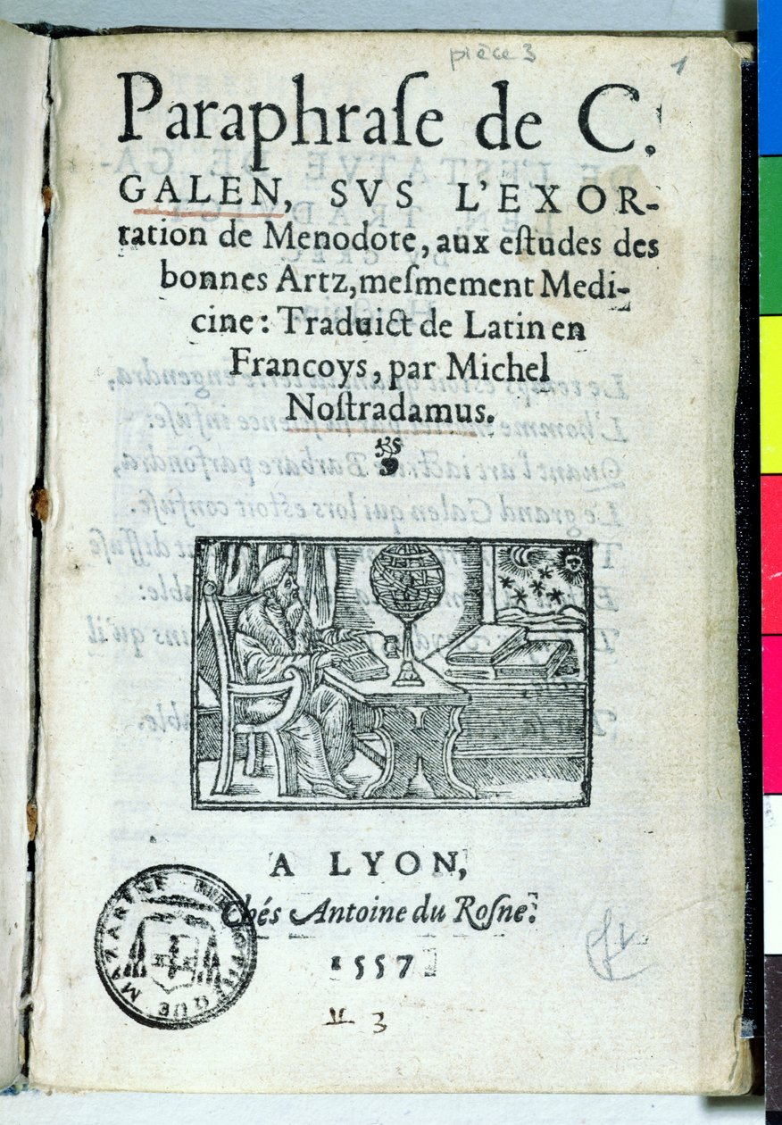 Michel de Nostradame (Nostradamus) (1503-66) C. Galien paraphrase címlapja 1557 alkotó: French School