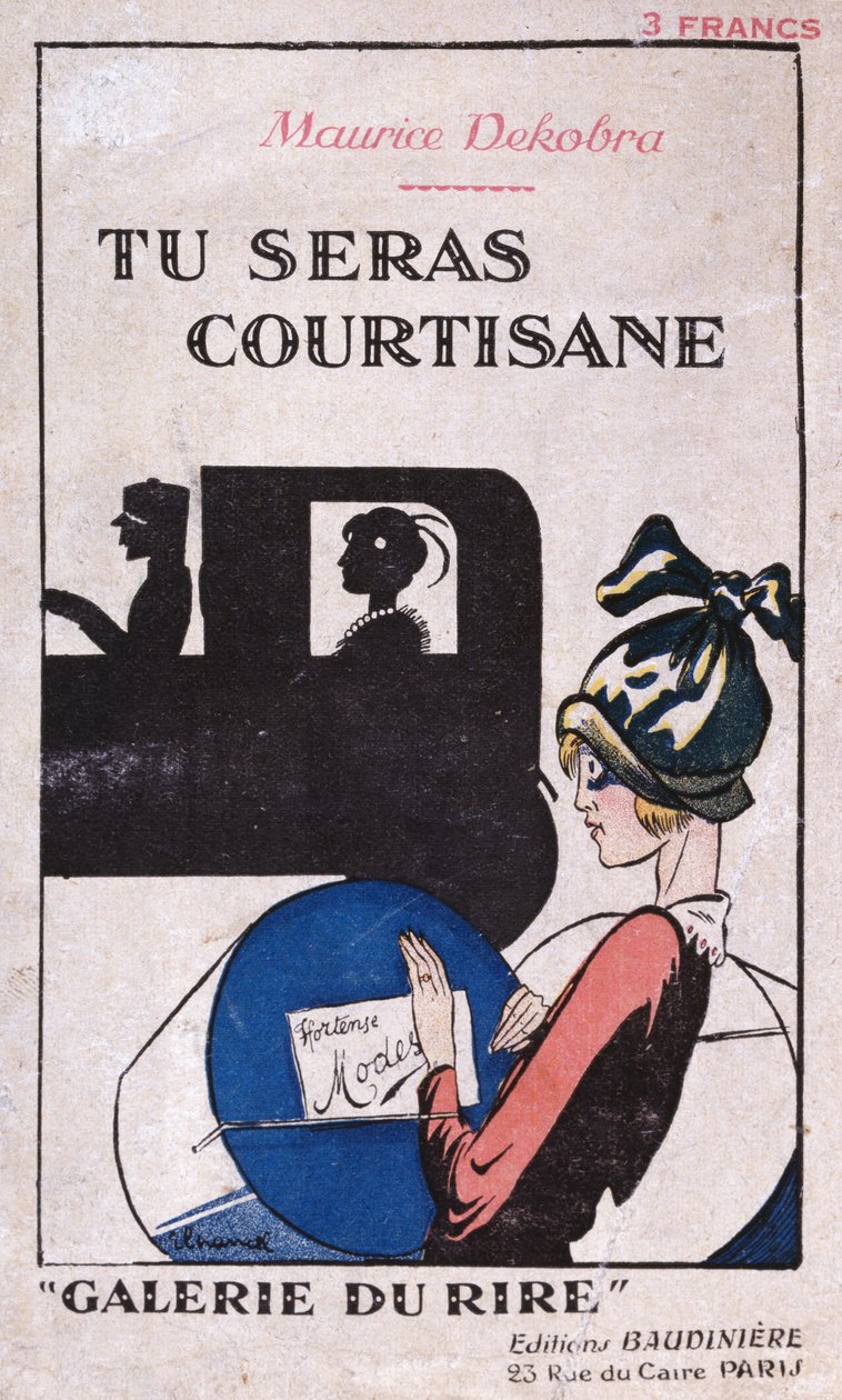 Tu Seras Courtisane, Maurice Dekobra (1885-1973) regényének borítója, az Editions Baudiniere kiadó, Párizsban 1926 alkotó: French School